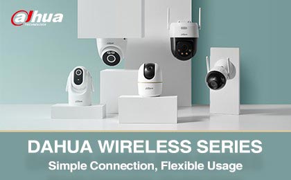 Simple Connection Flexible Usage An Overview of the Dahua Wireless Series

